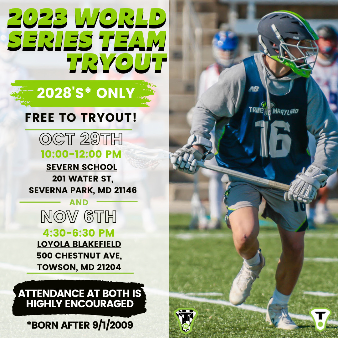 MD Boys 2023 World Series Free 2 Day Tryout 2028s (born after 9/1/2009  Only) : True Lacrosse - MD