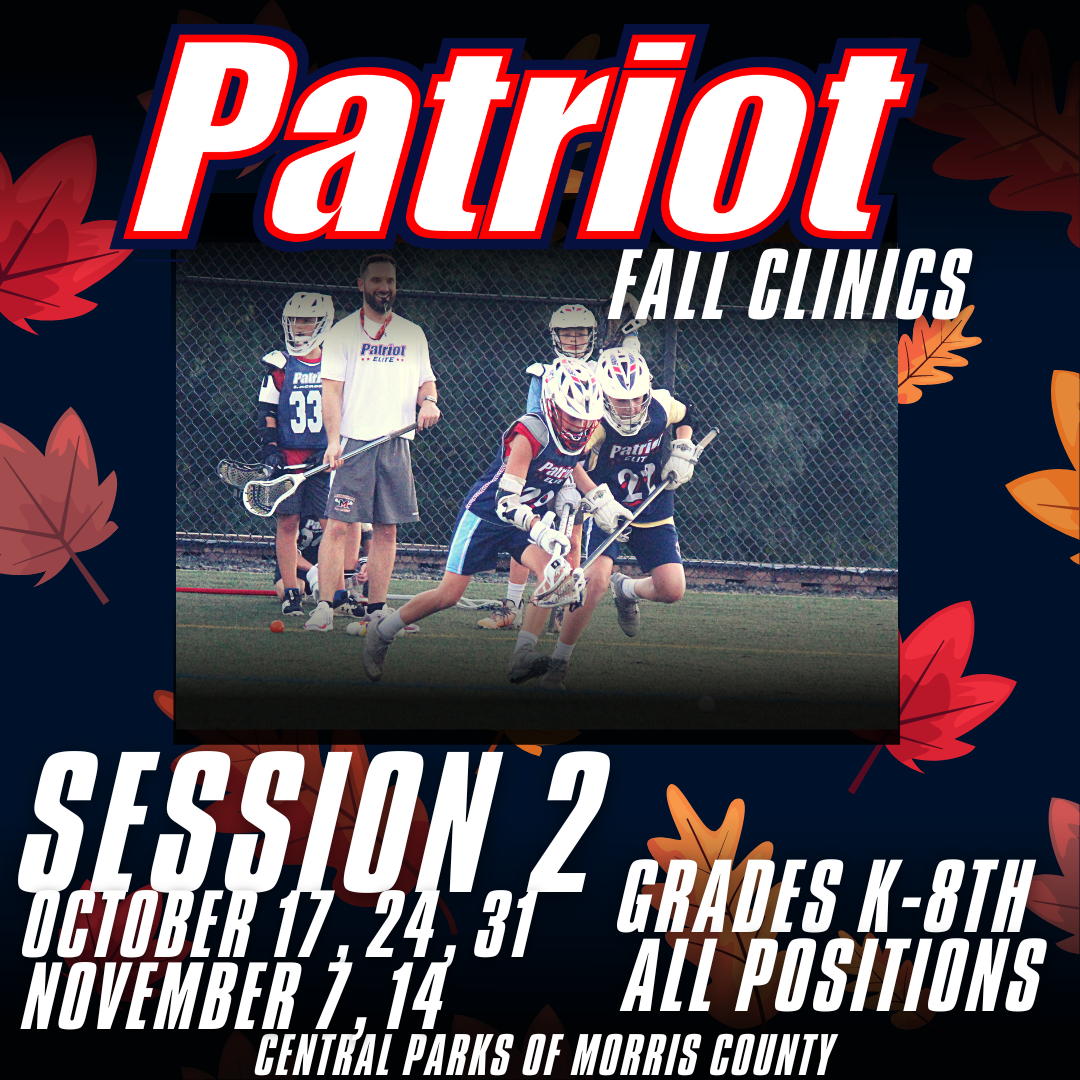 Patriot Fall Clinic 2022 : Patriot Lacrosse